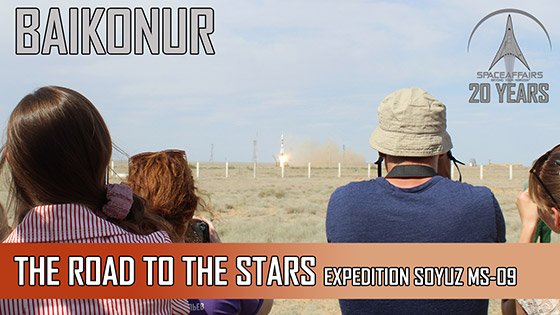 Baikonur - The Road to the Stars Expedition Soyuz MS-09 - Korolev Edition